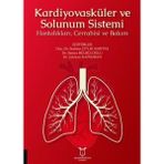 Kardiyovasküler ve Solunum Sistemi Hastalıkları, Cerrahisi ve Bakım - Seyhan Çıtlık Sarıtaş