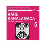 KARE KARALAMACA 5 - GENEL