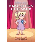 Karen's Prize: A Graphic Novel (Baby-sitters Little Sister #10) (Volume 10)