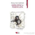 Karga Beyaz ve Posbıyık Usta - Koray Avcı Çakman