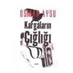 Kargaların Çığlığı - Osman Aysu