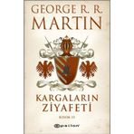 KARGALARIN ZIYAFETI KISIM II - GEORGE R. R. MARTIN