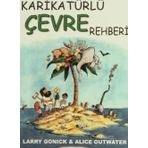 KARİKATÜRLÜ ÇEVRE REHBERI - LARRY GONICK, ALICE OUTWATER