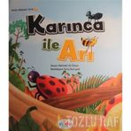 Karınca İle Arı - Mutlu Hikayeler Serisi 3 - Kolektif