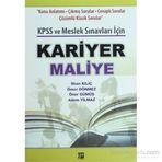KARIYER MALIYE KPSS VE MESLEK SINAVLARI İÇIN - İLHAN KILIÇ;ÖMER DÖNMEZ;ÖNER GÜMÜŞ;ADEM YILMAZ