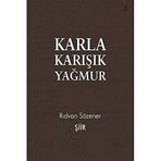 Karla Karışık Yağmur - Rıdvan Sözener