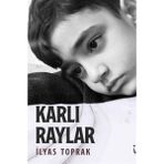 Karlı Raylar - İlyas Toprak
