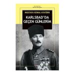 Karlsbad'da Geçen Günlerim Mustafa Kemal Atatürk