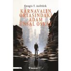 Karnavalın Ortasındaki Adam Ünsal Oskay - İnkılap Kitabevi