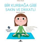 Karokstore Bir Kurbağa Gibi Sakin ve Dikkatli - Aktivite Kitabı: Meditasyon ve Yoga Cd’siyle Birlikte