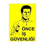Karokstore IS006 Önce Iş Güvenliği Pvc Uyarı Levhası - standart