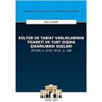 Karokstore Kültür ve Tabiat Varlıklarının Ticareti ve Yurt Dışına Çıkarılması Suçları: (Ktvkk M. 67/2, 67/3, M. 68) Istanbul Ceza Hukuku ve Kriminoloji Arşivi Yayın No:28 (Kapak Değişebilir) - standart