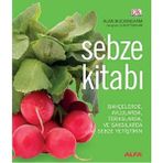 Karokstore Sebze Kitabı: Bahçelerde, Avlularda, Balkonlarda ve Saksılarda Sebze Yetiştirin - standart