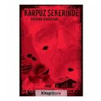 KARPUZ ŞEKERİNDE - RICHARD BRAUTIGAN