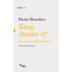 Karşı Ateşler 2 - Pierre Bourdie