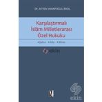 Karşılaştırmalı İslam Milletlerarası Özel Hukuku - Ayten Vahapoğlu Erol