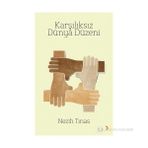 KARŞILIKSIZ DÜNYA DÜZENI - NEZIH TINAS