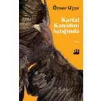 Kartal Kanadını Açtığında - Ömer Uçar