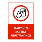 Kartınızı Basmayı Unutmayınız! İsg Uyarı Levhası Pvc A3 30X42 Cm
