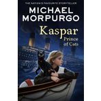 Kaspar : Prince Of Cats - Michael Morpurgo