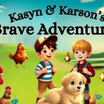 Kasyn & Karson's Brave Adventure