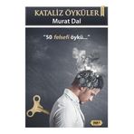 Kataliz Öyküler - 50 Felsefi Öykü - Murat Dal