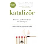 Katalizör: Hayatta ve İşte Kazanmak İçin Temel Stratejiler