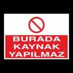 Katar Market Burada Kaynak Yapılmaz Uyarı Levhası