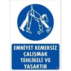 Katar Market Emniyet Kemersiz Çalışmak Tehlikeli ve Yasaktır Uyarı Levhası