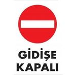 Katar Market Gidişe Kapalı Uyarı Levhası