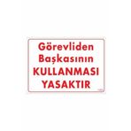 Katar Market Görevliden Başkasının Kullanması Yasaktır Uyarı Levhası