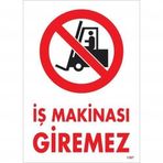 Katar Market İş Makinası Giremez Uyarı Levhası