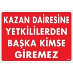 Katar Market Kazan Dairesine Yetkililerden Başkası Giremez Uyarı Levhası