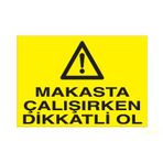 Katar Market Makasta Çalışırken Dikkatli Ol Uyarı Levhası