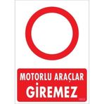 Katar Market Motorlu Araçlar Giremez Uyarı Levhası