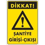 Katar Market Şantiye Giriş Çıkışı Uyarı Levhası