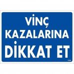 Katar Market Vinç Kazalarına Dikkat Uyarı Levhası