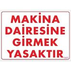 KATAR Uyarı Levhası Makina Dairesine Girmek Yasaktır `3\