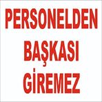 KATAR Uyarı Levhası Personelden Başkası Giremez `7\