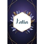 Katia: Taccuino personalizzato con il nome Katia | Regalo di compleanno per moglie, mamma, sorella, figlia ... | Foglie blu | 110 pagine a righe, Piccolo formato 6x9 pollici (15,24 x 22,86 cm)