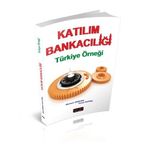 Katılım Bankacılığı Türkiye Örneği - Mehmet Dikkaya, Yunus Kutval