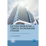 Katılım Bankaları ve Türkiye Ekonomisine Etkileri - İlyas Bozkurt