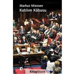 Katılım Kabusu / Markus Miessen