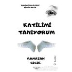 Katilimi Tanıyorum - Ya Sen Tanıyor Musun? - Ramazan Cıcık