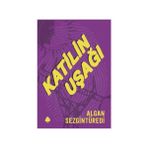 KATILIN UŞAĞI - ALGAN SEZGİNTÜREDİ