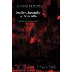 KATILLER, SANATÇILAR VE TERÖRİSTLER - FRANK LENTRICCHIA, JODY MCAULIFFE