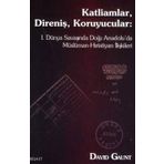 KATLIAMLAR, DIRENIŞ, KORUYUCULAR - DAVID GAUNT