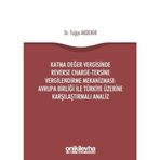 Katma Değer Vergisinde Reverse Charge - Tersine Vergilendirme Mekanizması: Avrupa Birliği ile Tür...