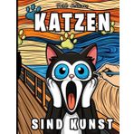 Katzen sind Kunst: Handgezeichnetes Katzen Malbuch mit süßen Kätzchen und Inspirationen von bekannten Bildern, Fotos und Skulpturen für innere Ruhe und Stressbewältigung