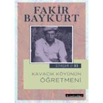 Kavacık Köyünün Öğretmeni - Fakir Baykurt